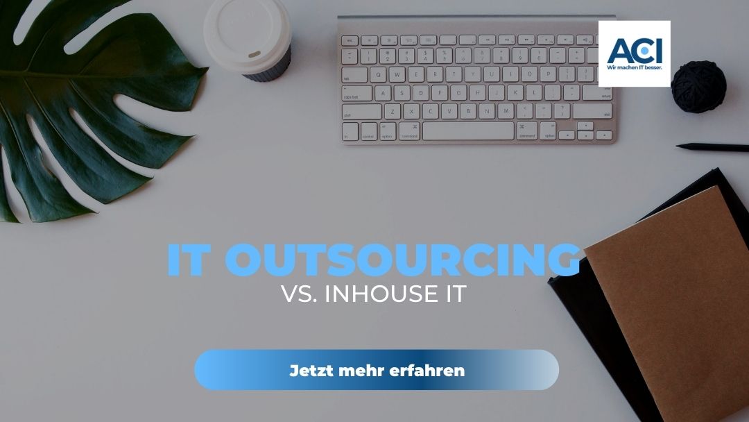 IT Outsourcing vs. Inhouse IT für kleine und mittelständische Unternehmen