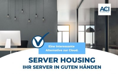 Server-Housing – Ihr Server in guten Händen
